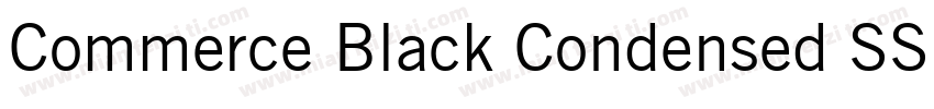 Commerce Black Condensed SSi字体转换